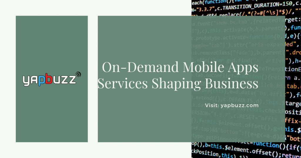 on demand mobile apps services shaping business